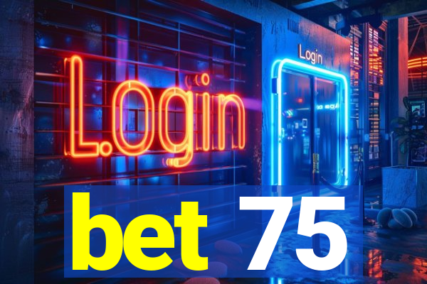 bet 75